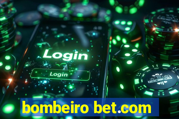 bombeiro bet.com